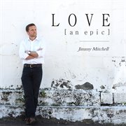 Love (an Epic) Love (an Epic)