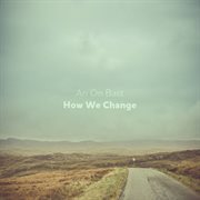How we change - ep cover image