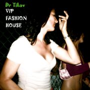 Vip fashion house cover image