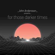 For those darker times cover image
