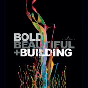 Bold, beautiful and building cover image