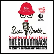 Dear yvette: shattered fairytales : shattered fairytales, the soundtrack cover image