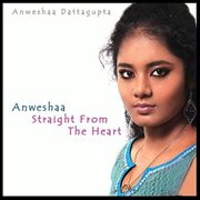 "Anweshaa - Straight From The Heart" cover image