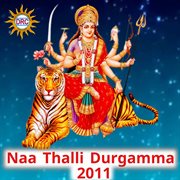 Naa Thalli Durgamma 2011 cover image