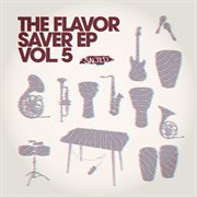 The flavor saver ep vol. 5 cover image