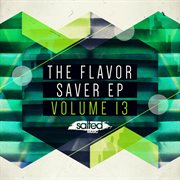 The flavor saver vol 13 - ep cover image