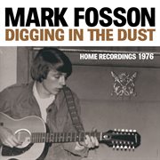 Digging in the dust : home recordings 1976 cover image
