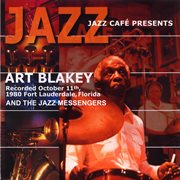 Jazz cafe presents art blakey and the jazz messengers cover image