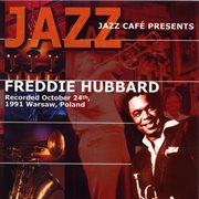 Jazz cafe presents freddie hubbard cover image