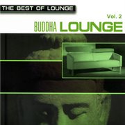 The best of lounge - buddha lounge vol.2 cover image