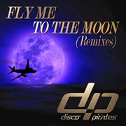 Fly me to the moon (remixes) cover image