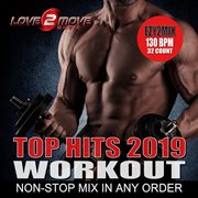 Top hits 2019 workout: ezy2mix 130bpm - non-stop mix in any order cover image