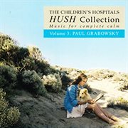 Hush collection : music for complete calm. volume 3 cover image