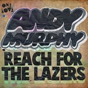 Reach for the lazers cover image