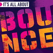 It's all about bounce cover image