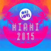 Onelove miami 2015 cover image