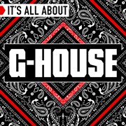 It's all about g house cover image