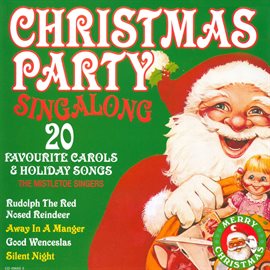 Cover image for Christmas Party Singalong - 20 Favourite Carols & Holiday Songs