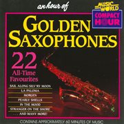 An hour of golden saxophones - 22 all time favourites cover image