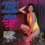 Swing the mood - 100 non-stop party hits cover image