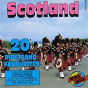 Scotland - 20 pipe band favourites cover image