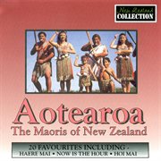 Aotearoa - the maoris of new zealand cover image