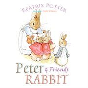 Peter rabbit and friends cover image