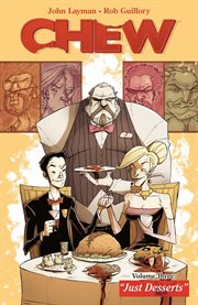 Chew vol. 3: just desserts. Volume 3, issue 11-15 cover image
