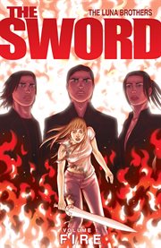 The sword vol. 1: fire. Volume 1, issue 1-6 cover image
