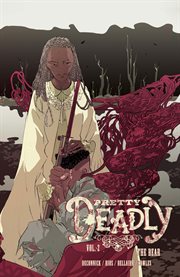 Pretty deadly vol. 2: the bear. Volume 2, issue 6-10 cover image