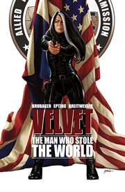 Velvet vol. 3: the man who stole the world. Volume 3, issue 11-15 cover image