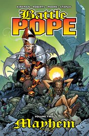 Battle Pope. Volume 2, issue 5-8, Mayhem cover image