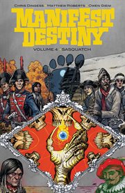 Manifest destiny. Volume 4, issue 19-24, Sasquatch cover image