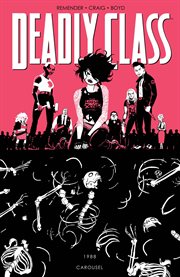 Deadly class. Volume 5, issue 22-26, Carousel cover image