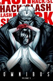 Hack/slash omnibus. Volume 5 cover image