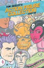 Tim seeley's action figure collection vol .1 cover image