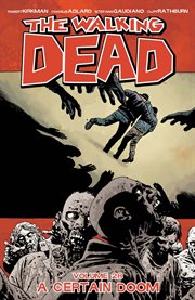 The walking dead. Volume 28, issue 163-168, A certain doom cover image