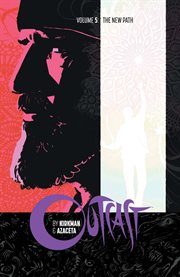 Outcast by Kirkman & Azaceta. Volume 5, issue 25-30, The new path cover image