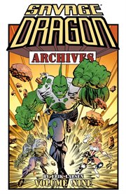 Savage dragon archives vol. 9. Volume 9, issue 201-225 cover image