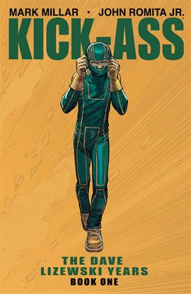 Cover image for Kick-Ass: The Dave Lizewski Years Book 1