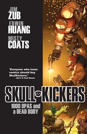 Skullkickers. Volume 1, issue 1-5. 1000 opas and a dead body cover image