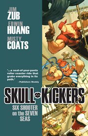 Skullkickers. Volume 3, issue 12-17, Six shooter on the seven seas cover image