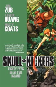 Skullkickers. Volume 4, issue 18-23, Eighty eyes on an evil island cover image