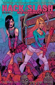 Hack/Slash: resurrection vol. 1. Volume 1, issue 1-6 cover image