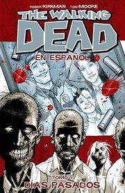 The walking dead vol. 1: dias pasados (spanish). Volume 1, issue 1-6 cover image