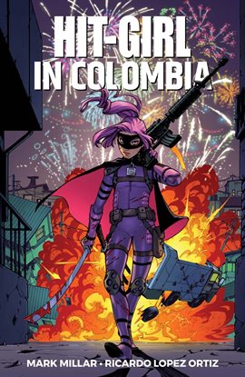 Cover image for Hit-Girl Vol. 1: Colombia