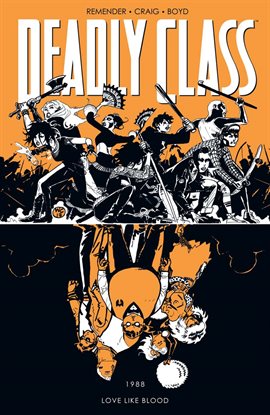 Cover image for Deadly Class Vol. 7: Love Like Blood
