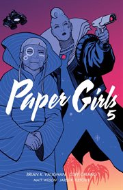 Paper Girls (2015), Volume 5. Issue 21-25 cover image