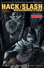 Hack/slash: resurrection, vol. 2: blood simple. Volume 2, issue 7-12 cover image