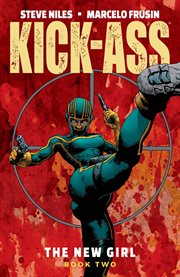 Kick-Ass : the new girl. Volume 2, issue 7-12 cover image